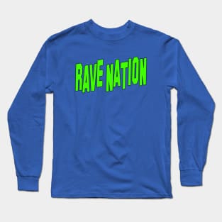 RAVE NATION #1 Long Sleeve T-Shirt